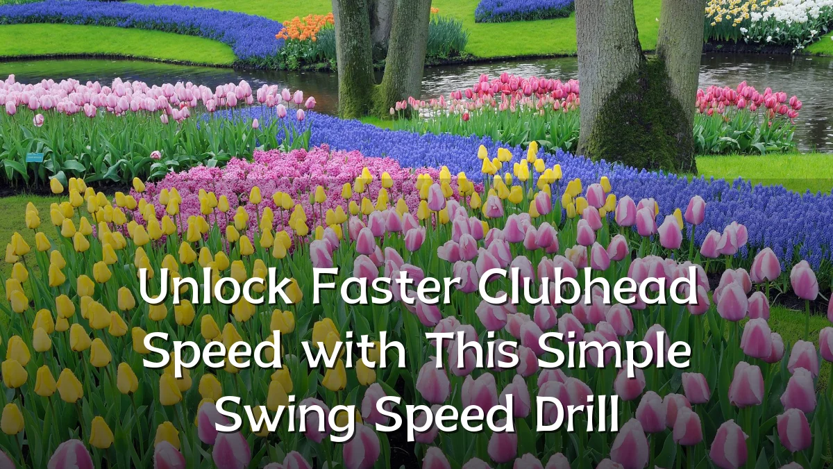 Unlock Faster Clubhead Speed with This Simple Swing Speed Drill